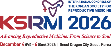KSRM 2026. INTERNATIONAL CONGRESS OF THE KOREAN SOCIETY FOR REPRODUCTIVE MEDICINE. Advancing Reproductive Medicine: From Science to Soul. December 4 (Fri) - 6 (Sun), 2026. Seoul Dragon City, Seoul, Korea.